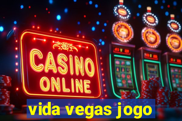 vida vegas jogo